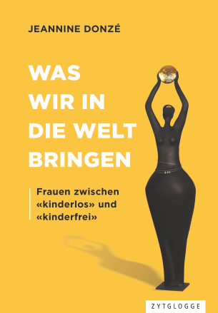 Was wir in die Welt bringen