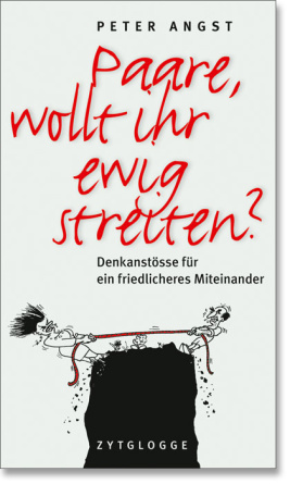 Paare, wollt ihr ewig streiten?