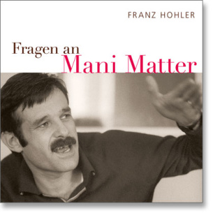 Fragen an Mani Matter