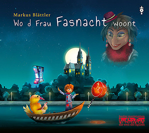 Wo d Frau Fasnacht woont