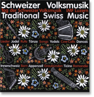 Schweizer Volksmusik / Traditional Swiss Music