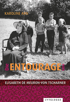 Die Entourage von Elisabeth de Meuron-von Tscharner