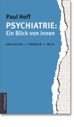 Psychiatrie: Ein Blick von Innen