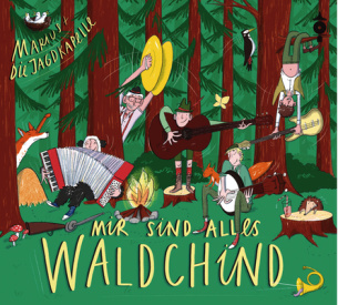 Mir sind alles Waldchind