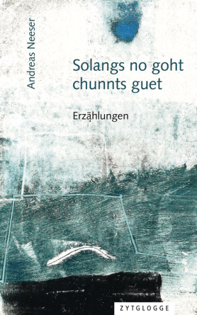 Solangs no goht, chunnts guet