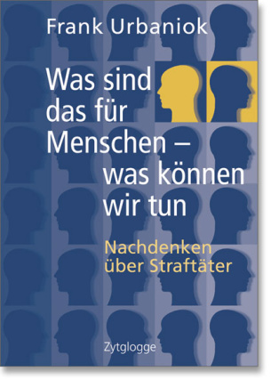 Was sind das für Menschen – was können wir tun